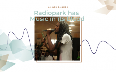 Radiopark has music in its blood #6: Ahmed Bushra